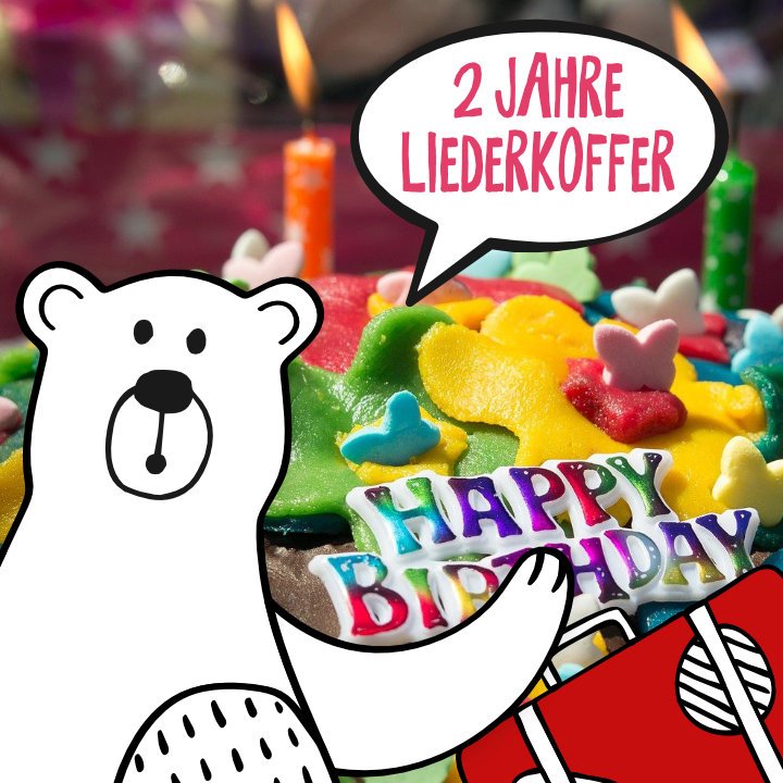Zweiter Liederkoffer Geburtstag